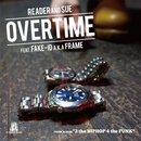 【iTunes配信】Overtime feat. FAKE-ID a.k.a FRAME