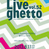 LiveGhetto Vol.52