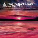 Pass The Night In Tears feat. MAHYA - DJ TAMA a.k.a. SPC FINEST